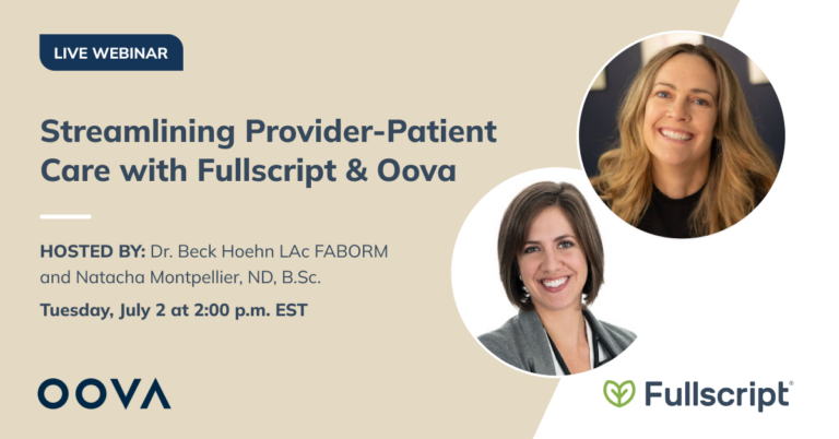 streamlining provider-patient care with fullscript & oova blog post