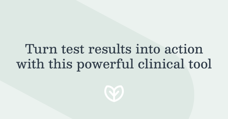 turn test results into action with this powerful clinical tool blog post